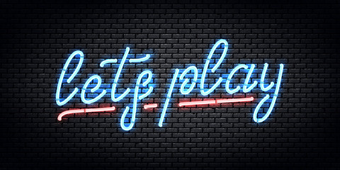 Vector realistic isolated neon sign of Lets Play logo for template decoration and covering on the wall background. Concept of gaming.