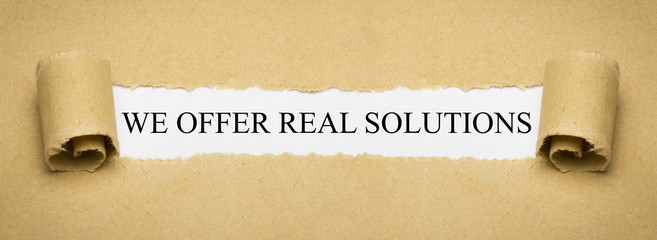 We offer real solutions