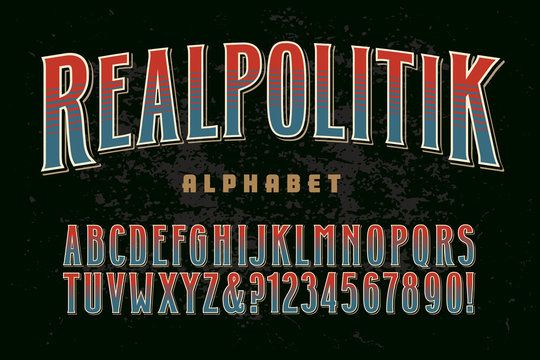 Realpolitik: A Vintage Sign Painter-Style Alphabet with a Retro Political Graphic Vibe.