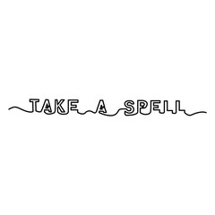one line continuous drawing take a spell sentence