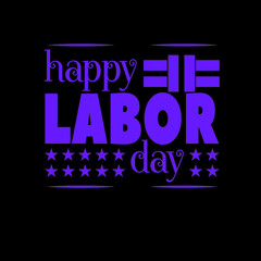 Happy labor day t-shirt design vector. labor day vector illustration.