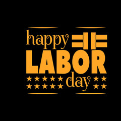 Happy labor day t-shirt design vector. labor day vector illustration.