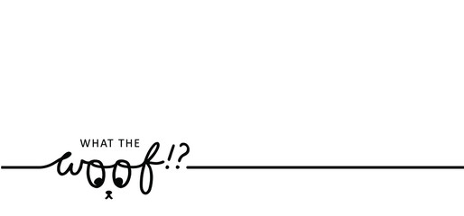 Slogan what the woof. Drawing dog line pattern. Funny vector dogs sign. Comic cartoon sketch. One line continuous puppy silhouette pictogram. Animal, cute pet sits background. © MarkRademaker