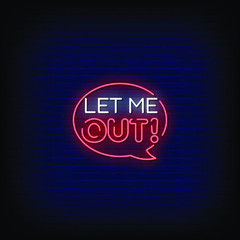 Let Me Out Neon Signs Style Text vector