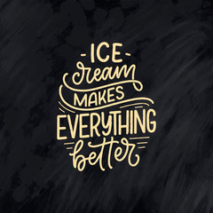 Obraz premium Hand drawn lettering composition about Ice Cream. Funny season slogan. Isolated calligraphy quote for summer fashion, beach party. Great design for banner, postcard, print or poster. Vector