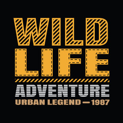 Fototapeta na wymiar Wild life adventure modern typography for t shirt print