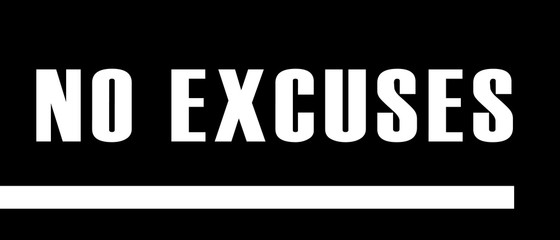 no Excuses text vector design