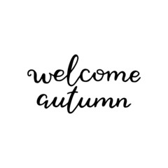 Welcome autumn. Hand written words. Simple vector lettering.