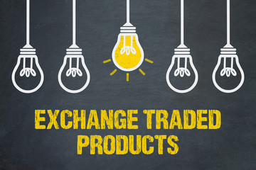 Exchange Traded Products