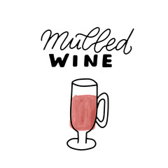 Mulled wine. Wine lover quote. Hand lettering with watercolor.