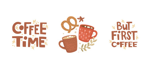 Set of vector illustrations. Handwritten lettering and leaves, abstract dots. Inscription coffee time and but first coffee. Cups with a cozy pattern, pretzel, and star anise. Coffee shop menu, banner.