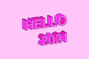HELLO 2021 with 3d isometric text effect. 