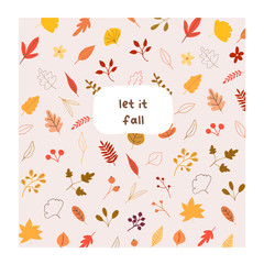 Autumn mood greeting card let it fall with yellow orange leaves poster template. Welcome fall season thanksgiving invitation. Minimalist postcard nature. Vector illustration in flat cartoon style