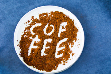 Coffee letter and text on the grounding coffee