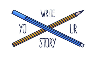 Write your story slogan. Lettering and hand-drawn two pencils of yellow and blue, which are made in doodle style