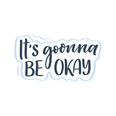 Positive lettering slogan in modern style. Element for posters, prints and fashion design. Hand drawn calligraphy quote. Vector illustration.