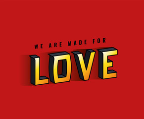 we are made for love lettering on red background design, typography retro and comic theme Vector illustration