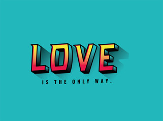 Fototapeta premium love is the only way lettering design, typography retro and comic theme Vector illustration