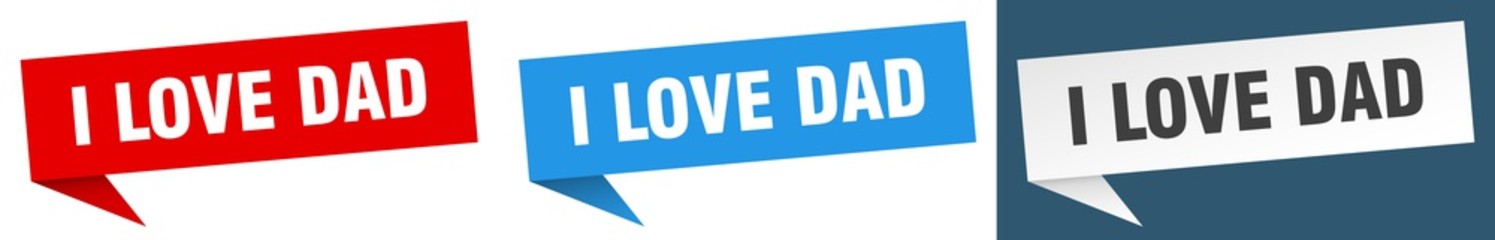 Fototapeta premium i love dad banner sign. i love dad speech bubble label set