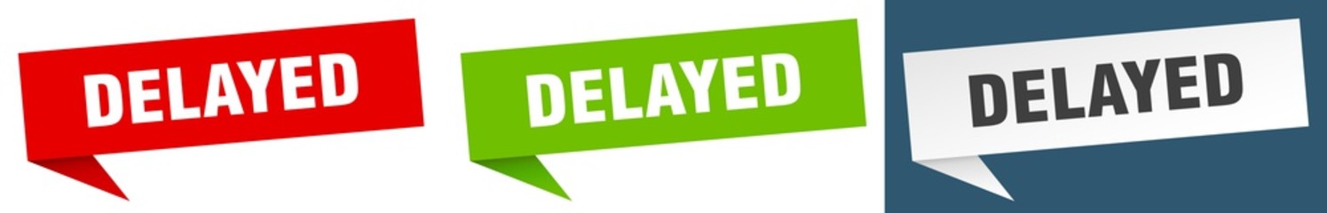 Fototapeta premium delayed banner sign. delayed speech bubble label set