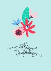 Birthday greeting card design. Text in Spanish says happy birthday. Minimalistic floral bouquet and hand lettering. Isolated on light blue