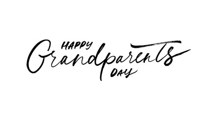 Happy Grandparents day greeting card. Hand drawn vector lettering for family holiday. Modern brush calligraphy isolated on white background. Typography for greeting card, flyer, poster, banner.