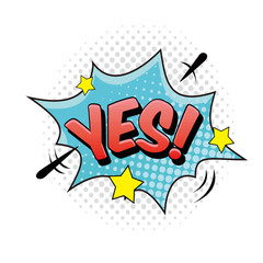 Comic speech bubbles text Yes!. Vector bright dynamic cartoon illustrations isolated on white background.