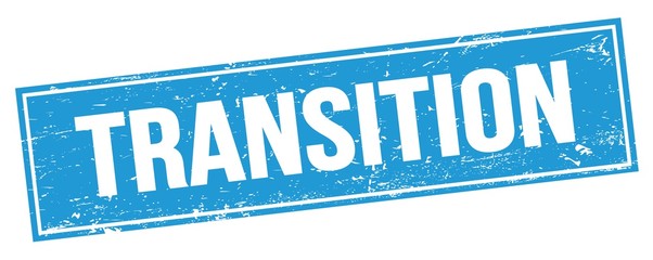 TRANSITION text on blue grungy rectangle stamp.