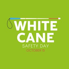 White Cane Safety Day, October 15. Vector illustration with typography.