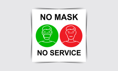 No entry no service without face mask, covid-19 worldwide sign, Vector EPS10 illustration.