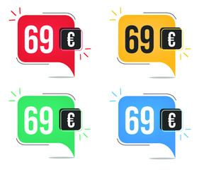 69 euro price. Yellow, red, blue and green currency tags with speech  balloon concept.