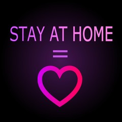 Stay at home equals love.Stay at home creative design with purple and pink. Template for podcast. Corona virus Creative poster concept. Neon color.