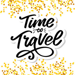 Travel life style inspiration quotes lettering. Motivational typography. Calligraphy graphic design element. Collect moments Old ways wont open new doors. Lets go explore. Every picture tells a story