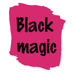 Black magic. Vector Quote