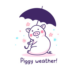 Vector illustration of cute smiling piglet under umbrella with pink cheeks, snout and text on white background with flower.