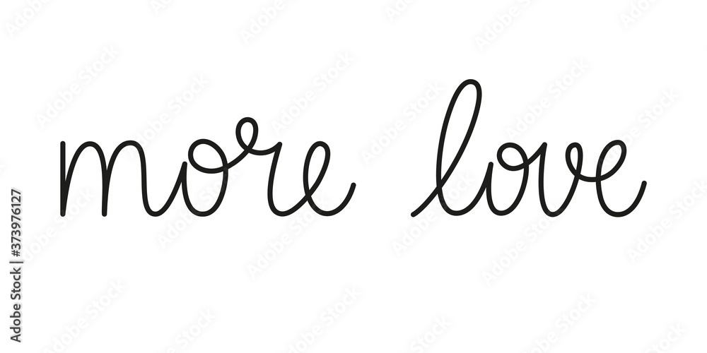 Wall mural more love phrase handwritten by one line. mono line vector text element isolated on white background