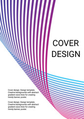 Cover design. Design template. Creative backgrounds with abstract gradient wave lines for creating trendy banner, poster	