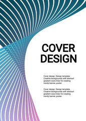 Cover design. Design template. Creative backgrounds with abstract gradient wave lines for creating trendy banner, poster	