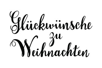 Gluckwunsche zu Weihnachten - Merry Christmas in german language hand lettering vector