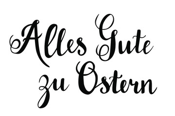 Alles Gute zu Ostern - All best wishes to Easter in german language hand lettering vector