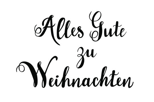Alles Gute zu Weihnachten - All best wishes to Christmas in german language hand lettering vector
