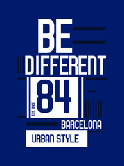 Obraz premium barcelona be different,t-shirt design fashion vector illustration