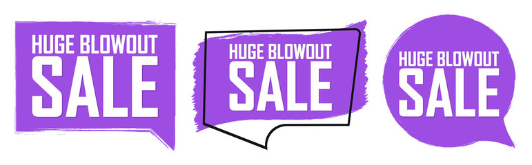 Set Huge Blowout Sale banners design template, discount tags, brush grunge, vector illustration