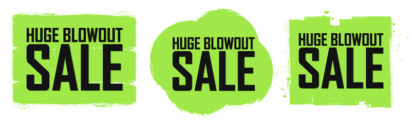 Set Huge Blowout Sale banners design template, discount tags, brush grunge, vector illustration