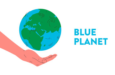 Earth globe Blue Planet. Vector concept illustration of blue and green earth planet globe with humans hand carefully holding it. Concept of care for environment, environmental conservation, ecosystem