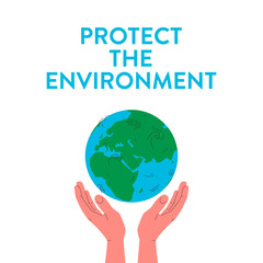 Earth globe in hands. Vector concept illustration of blue and green earth planet globe in two human hands carefully holding it. Concept of care for environment, environmental conservation, ecosystem