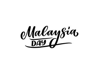 Hand drawn lettering phrase - Malaysia Day. Holiday celebration artwork for greeting cards, social network and web design. Vector