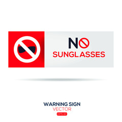 Warning sign (NO sunglasses ),written in English language, vector illustration.