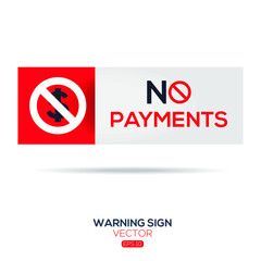 Warning sign (NO payments ),written in English language, vector illustration.
