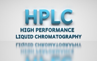 Illustration with large bold words HPLC abbreviation of High performance Liquid Chromatography written in blue words on white background